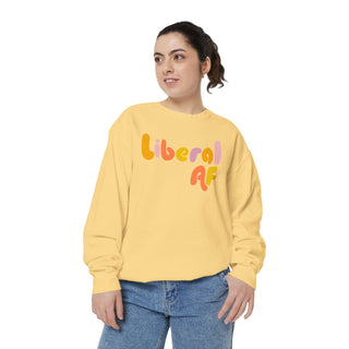 Liberal AF Sweatshirt