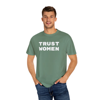 T-Shirt Trust Women Feminist Tee