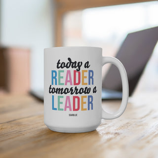 Today a Reader, Tomorrow a Leader