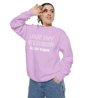 Garment-Dyed Sweatshirt - Love Thy Neighbor