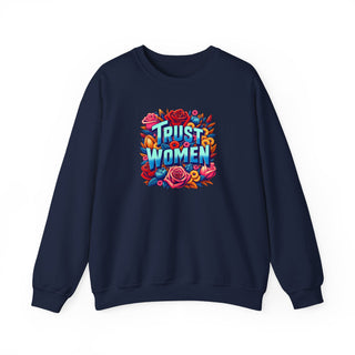 Crewneck Sweatshirt Trust Women Feminist