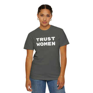 T-Shirt Trust Women Feminist Tee