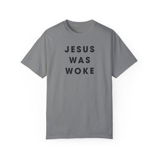 JESUS WAS WOKE