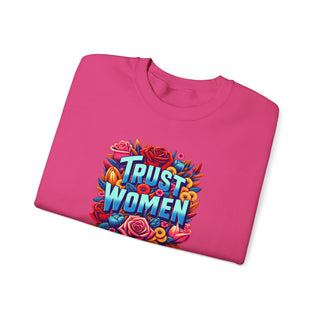 Crewneck Sweatshirt Trust Women Feminist