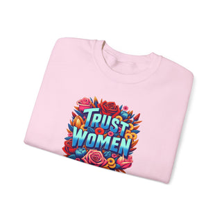 Crewneck Sweatshirt Trust Women Feminist