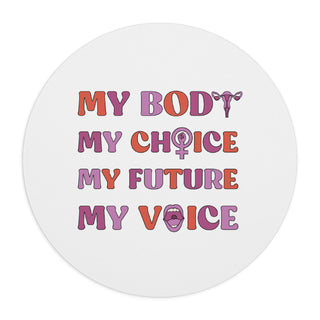 My Body My Choice My Future My Voice