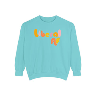 Liberal AF Sweatshirt