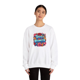 Crewneck Sweatshirt Trust Women Feminist