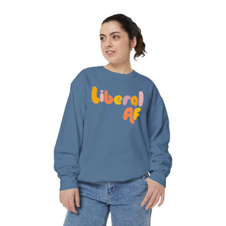 Liberal AF Sweatshirt