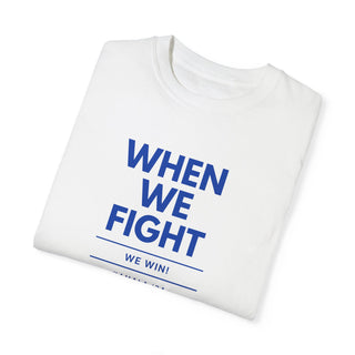 When We Fight - WE WIN! ~ Kamala Harris 2024