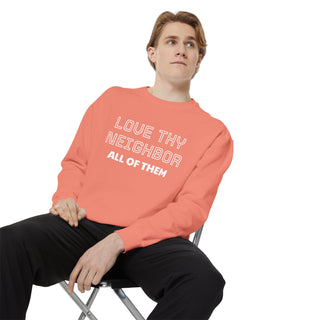 Garment-Dyed Sweatshirt - Love Thy Neighbor