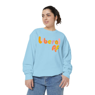 Liberal AF Sweatshirt