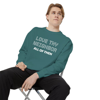 Garment-Dyed Sweatshirt - Love Thy Neighbor