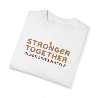 Stronger Together - Black Lives Matter