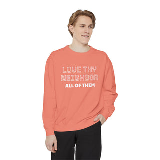 Garment-Dyed Sweatshirt - Love Thy Neighbor