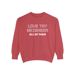 Garment-Dyed Sweatshirt - Love Thy Neighbor