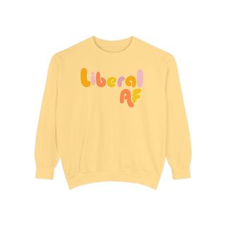 Liberal AF Sweatshirt