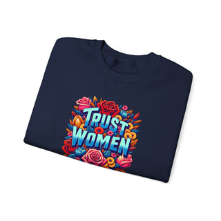 Crewneck Sweatshirt Trust Women Feminist