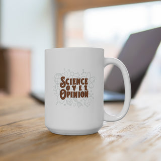 Science Over Opinion