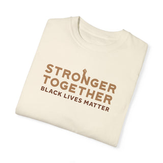 Stronger Together - Black Lives Matter