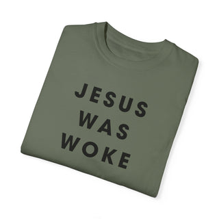 JESUS WAS WOKE