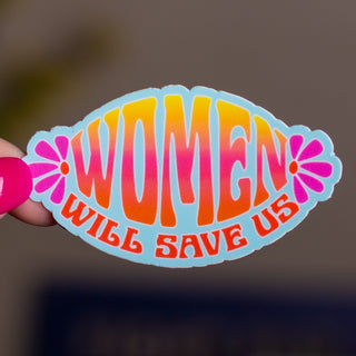 Women Will Save Us