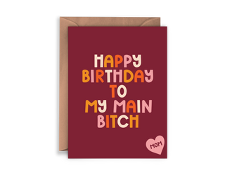 Happy Birthday To My Main Bitch