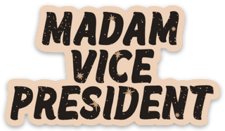 Madam Vice President