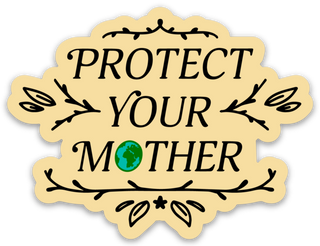 Protect Your Mother